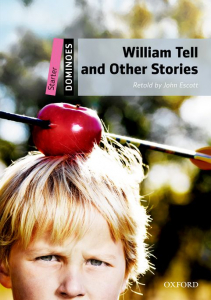 Dominoes Starter: William Tell and Other Stories A1